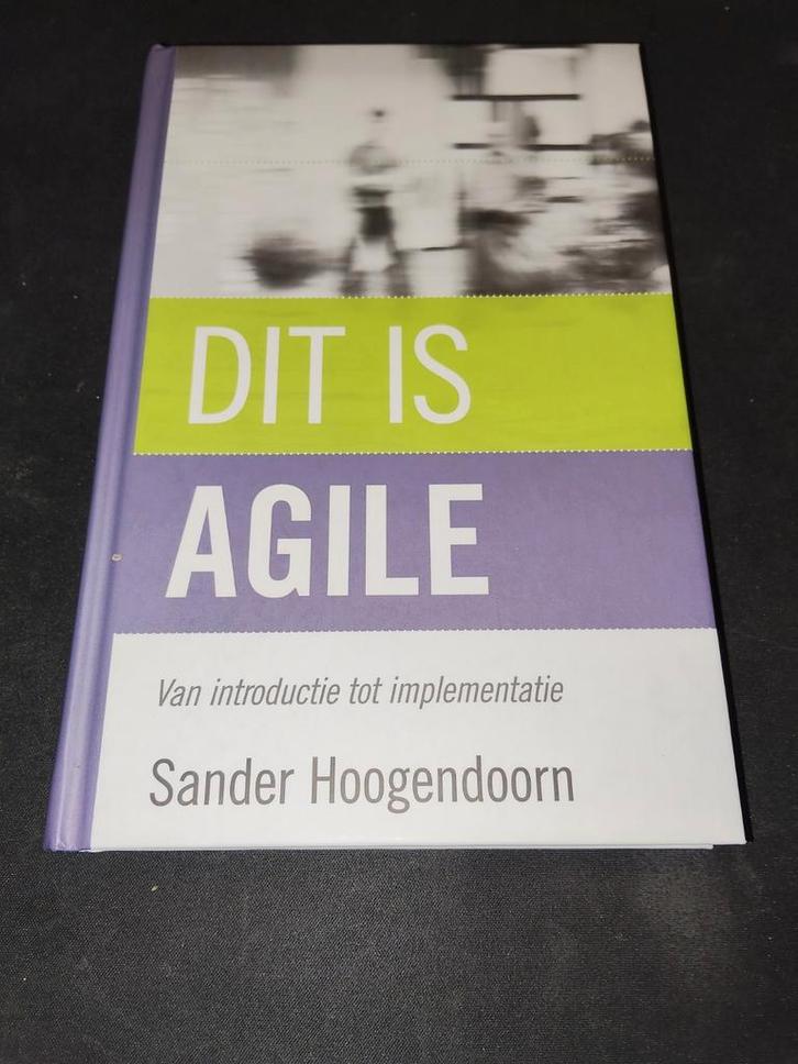 Sander Hoogendoorn - Dit is agile, Boeken, Informatica en Computer, Zo goed als nieuw, Internet of Webdesign, Ophalen of Verzenden