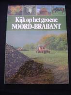 kijk op het groene  noord- brabant, Ophalen of Verzenden, 20e eeuw of later, Gelezen