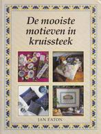 Jan Eaton - De mooiste motieven in kruissteek, Ophalen of Verzenden, Zo goed als nieuw, Borduren en Naaien, Jan Eaton