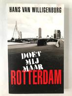 Hans van Willigenburg, Doet mij maar Rotterdam. Nieuw boek, 20e eeuw of later, Nieuw, Ophalen of Verzenden, Hans van Willigenburg