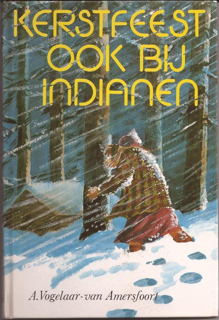 A. Vogelaar - van Amersfoort. Kerstfeest ook bij Indianen., Boeken, Kinderboeken | Jeugd | 10 tot 12 jaar, Gelezen, Ophalen