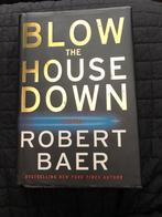 Robert Baer  Blow the house down, Ophalen of Verzenden, Gelezen