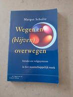 M. Scholte - Wegen en (blijven) overwegen, Ophalen of Verzenden, Nieuw, M. Scholte