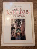 Magyar Katolikus Templomok - Csigo Laszlo kunst, Ophalen of Verzenden, Zo goed als nieuw, Christendom | Katholiek