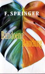 Bandoeng-Bandung - F. Springer, Boeken, Ophalen of Verzenden, Zo goed als nieuw, F. Springer, Nederland