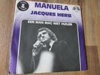 JACQUES HERB ; MANUELA, SINGLE, Ophalen of Verzenden, Gebruikt, Overige formaten, Levenslied of Smartlap