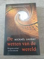 De wetten van de wereld - Mickaël Launay, Boeken, Overige Boeken, Ophalen of Verzenden, Gelezen, Mickaël Launay
