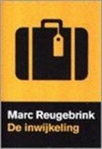 De Inwijkeling. Marc Reugebrink, Boeken, Ophalen of Verzenden, Nieuw
