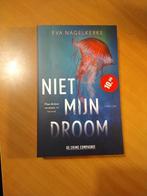 Nagelkerke, Eva. Niet mijn droom, Ophalen of Verzenden, Zo goed als nieuw