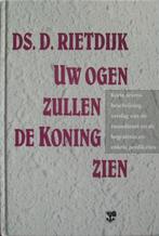 Uw ogen zullen de Koning zien (ds. D. Rietdijk), Ophalen of Verzenden, Gelezen, Christendom | Protestants
