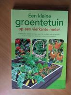 Een kleine groentetuin op een vierkante meter. Fontaine, H., Ophalen of Verzenden, Zo goed als nieuw, Moestuin