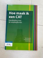 Hoe maak ik een CAT, handleiding voor de verpleegkunde, Nieuw, Bohn Stafleu van Loghum, Beta, HBO