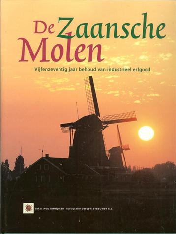 De Zaansche Molen Rob Kooijman Jeroen Breeuwer. Fraaie docum beschikbaar voor biedingen