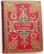 La Syrie d'Aujourdhui 1884 Lortet - Syrië Libanon Palestina, Ophalen of Verzenden