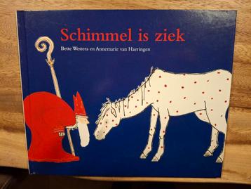 Schimmel is ziek - Bette Westera en Annemarie van Haeringen  beschikbaar voor biedingen