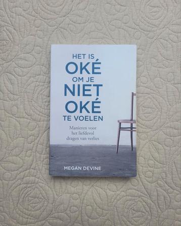 Megan Devine - Het is oké om je niet oké te voelen beschikbaar voor biedingen