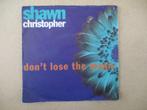 s1368 shawn christopher - dont lose the magic, Ophalen, Gebruikt, 7 inch, Single