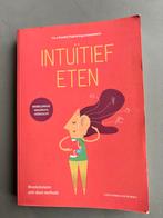 Evelyn Tribole - Intuïtief Eten, Boeken, Kookboeken, Gelezen, Overige typen, Ophalen of Verzenden, Evelyn Tribole; Elyse Resch