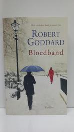 Robert Goddard - Bloedband, Boeken, Ophalen of Verzenden, Zo goed als nieuw