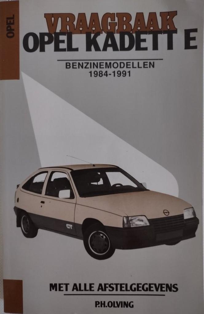 Vraagbaak OPEL KADETT E door PH Olving, Auto diversen, Handleidingen en Instructieboekjes, Verzenden