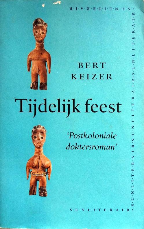 Bert Keizer - Tijdelijk feest, Boeken, Romans, Gelezen, Nederland, Ophalen of Verzenden