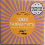 100% suikervrij naar jouw natuurlijke gewicht, Boeken, Dieet en Voeding, Ophalen of Verzenden, Zo goed als nieuw, Carola van Bemmelen