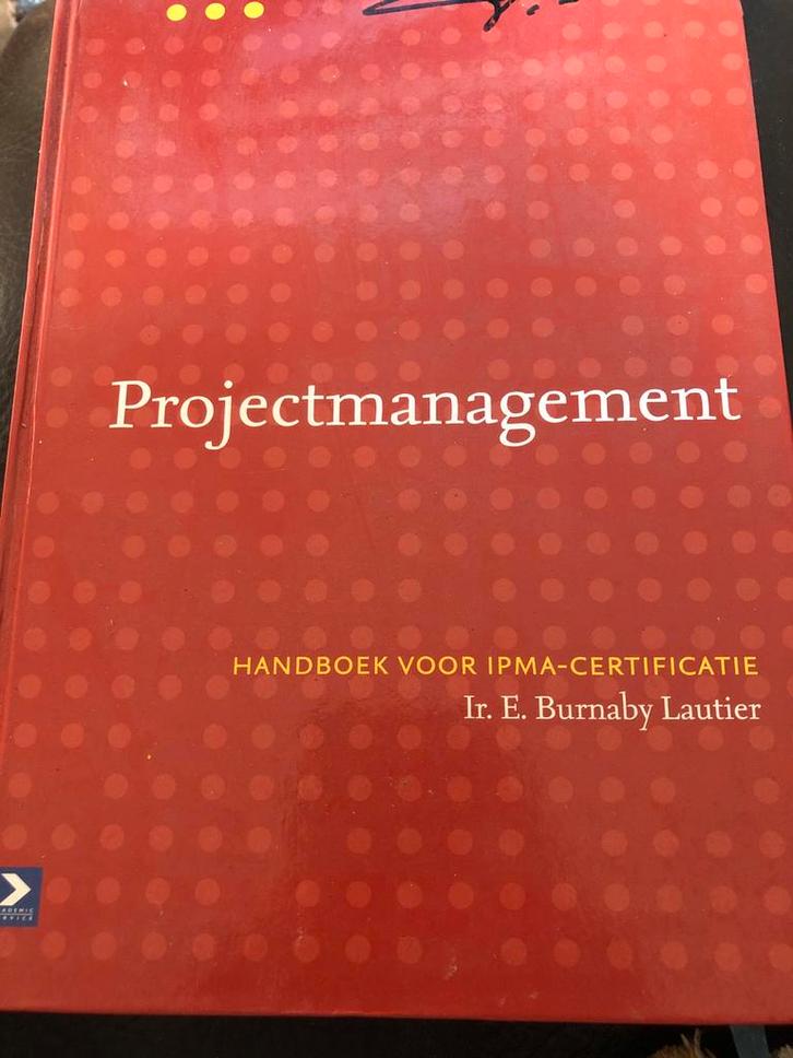 Projectmanagement - Handboek IPMA-certificatie, Boeken, Economie, Management en Marketing, Gelezen, Management, Ophalen of Verzenden