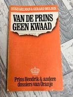 Van de prins geen kwaad - 1982 - Arlman en Mulder, Ophalen of Verzenden, Gebruikt, Tijdschrift of Boek