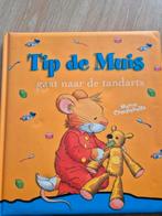Tip de muis gaat naar de tandarts, Boeken, Kinderboeken | Baby's en Peuters, Ophalen of Verzenden, Zo goed als nieuw, 3 tot 4 jaar