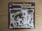 GEORGE BAKER SELECTION   MANANA / AS LONG THE SUN WILL SHINE, 7 inch, Single, Ophalen of Verzenden, Zo goed als nieuw