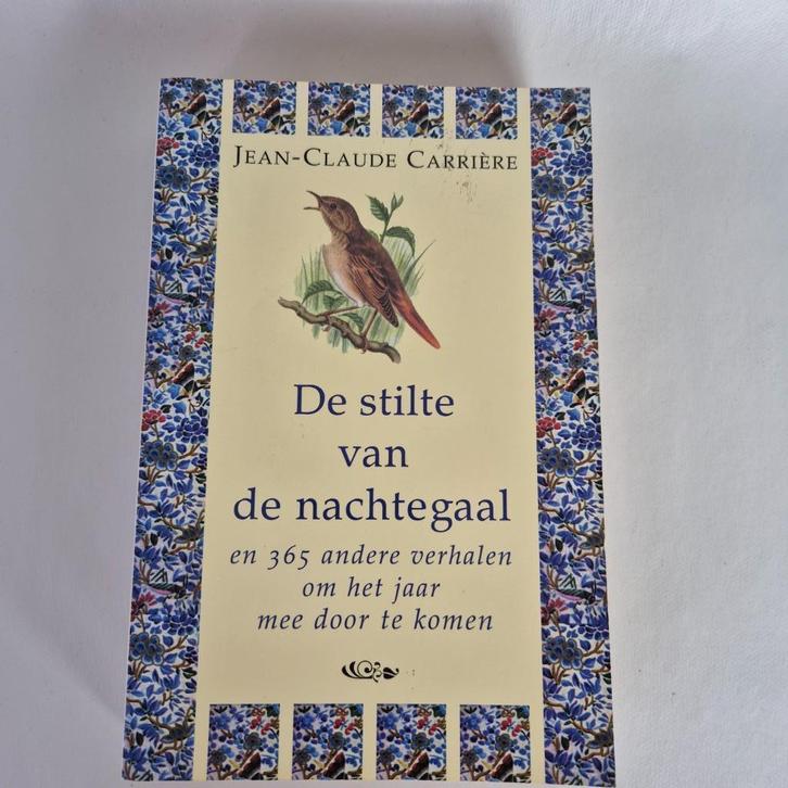 De stilte van de nachtegaal - Jean-Claude Carrière, Boeken, Esoterie en Spiritualiteit, Gelezen, Achtergrond en Informatie, Spiritualiteit algemeen