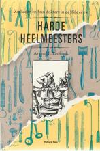 Arnold E. Leuftink - Harde heelmeesters, Ophalen of Verzenden, Boek of Tijdschrift