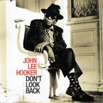 Ruil of koop John Lee Hooker "Don't Look Back" (CD 1997), Cd's en Dvd's, Cd's | Jazz en Blues, Blues, Ophalen of Verzenden, Zo goed als nieuw