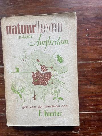 F. Koster Natuurleven in en om Amsterdam 1939 beschikbaar voor biedingen