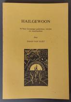 Hailgewoon - Daan van Vliet - Gedichten ea regio Groningen, Boeken, Gelezen, Ophalen of Verzenden