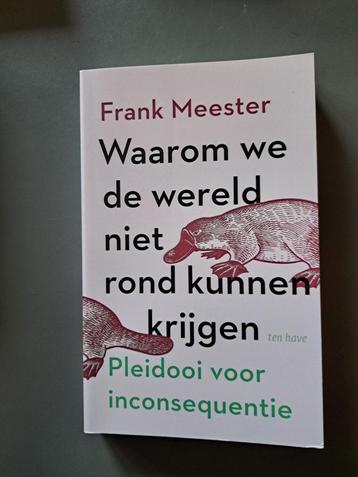 Frank Meester - Waarom we de wereld niet rond kunnen krijgen