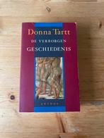 De Verborgen Geschiedenis - Donna Tartt, Boeken, Ophalen of Verzenden, Zo goed als nieuw, Nederland