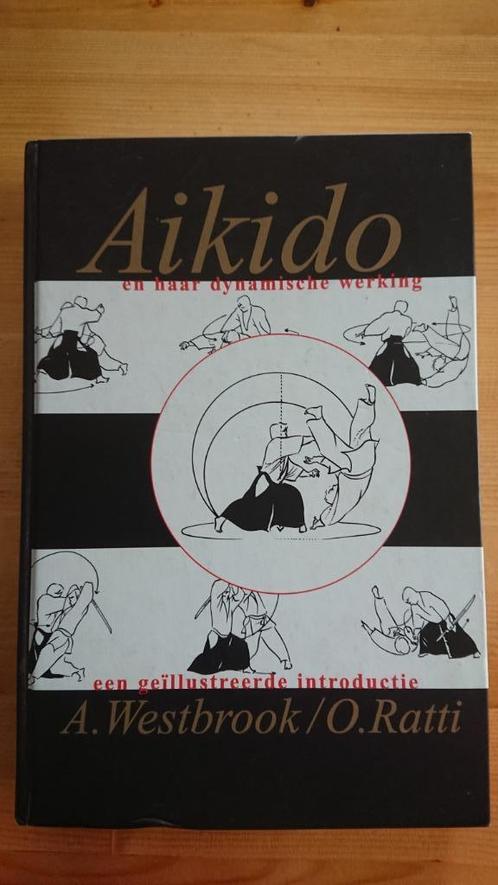 Aikido en haar dynamische werking - A. Westbrook, Sport en Fitness, Vechtsporten en Zelfverdediging, Gebruikt, Aikido, Ophalen of Verzenden