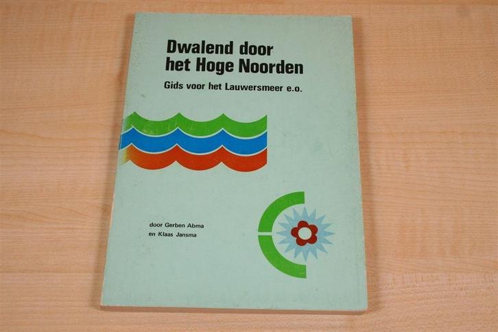 Dwalend door het hoge noorden — Gids voor het Lauwersmeer, Boeken, Geschiedenis | Stad en Regio, Gelezen, Ophalen of Verzenden