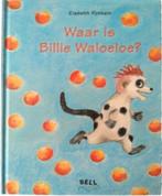 Waar is Billie Waloeloe? - druk 1, Jongen of Meisje, Ophalen of Verzenden, Zo goed als nieuw