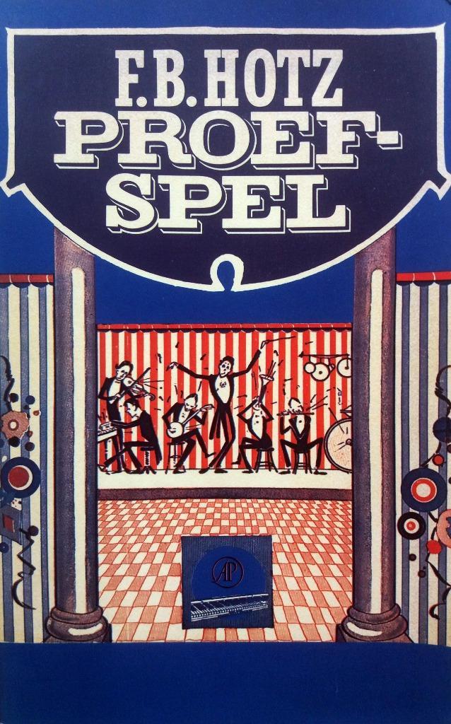 F.B. Hotz - Proefspel (Ex.3), Boeken, Literatuur, Gelezen, Nederland, Ophalen of Verzenden