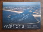 Over ons. 1918 - 2008. Negentig jaar staalbedrijf IJmuiden, Boeken, Geschiedenis | Stad en Regio, Ophalen of Verzenden, 20e eeuw of later