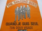 The Singing Boys _Quand je suis seul/Ton doux visage, Ophalen of Verzenden, Gebruikt, Pop