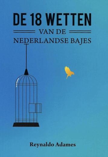 Reynaldo Adames - De 18 wetten van de Nederlandse Bajes beschikbaar voor biedingen