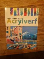 Snel en Bekwaam Acrylverf - Michael Sanders, Gelezen, Michael Sanders, Ophalen of Verzenden, Tekenen en Schilderen