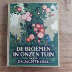 De Bloemen in onzen tuin, Antiek en Kunst, Antiek | Boeken en Bijbels, Ophalen, Jac.P. Thijssen