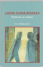 liefde nader bekeken, padwerk in relaties, Ophalen of Verzenden, Zo goed als nieuw