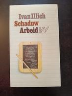 Ivan Illich - Schaduw Arbeid, Verzenden, Maatschappij en Samenleving, Zo goed als nieuw, Nederland