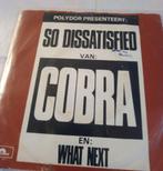Cobra - So Dissatisfied. Nederbeat. VG+, Ophalen of Verzenden, Gebruikt, Pop, Single