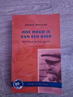 Hoe houd je van een kind - Korczak, Ophalen, Zo goed als nieuw, Opvoeding tot 6 jaar, Janusz Korczak